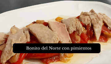 Bonito del Norte con Pimientos del Piquillo Confitados: Un Manjar del Cantábrico
